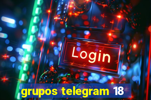 grupos telegram 18