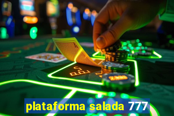 plataforma salada 777