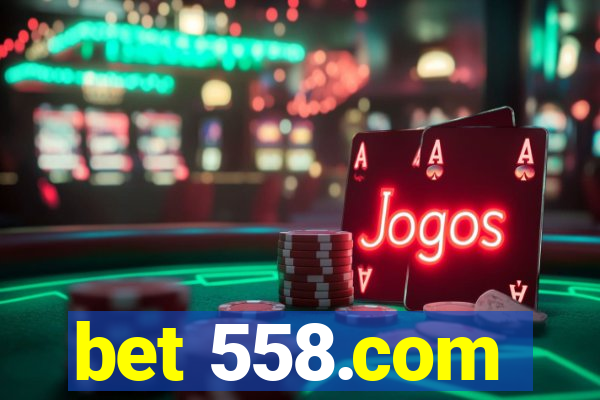 bet 558.com