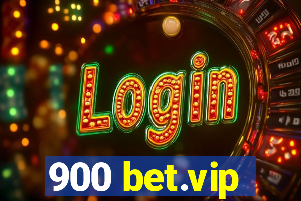 900 bet.vip