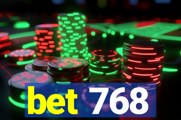 bet 768