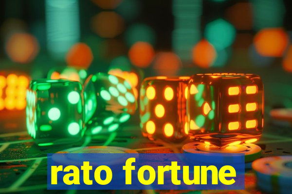 rato fortune