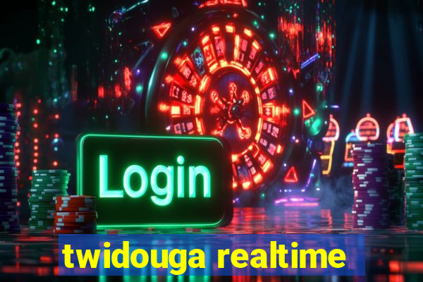 twidouga realtime