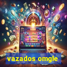 vazados omgle