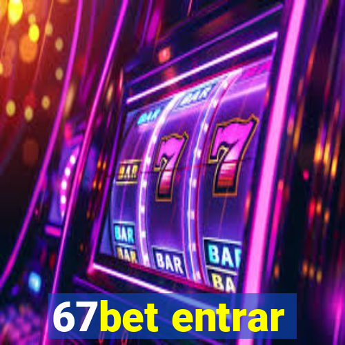 67bet entrar