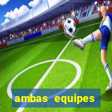 ambas equipes marcam ou mais de 2.5