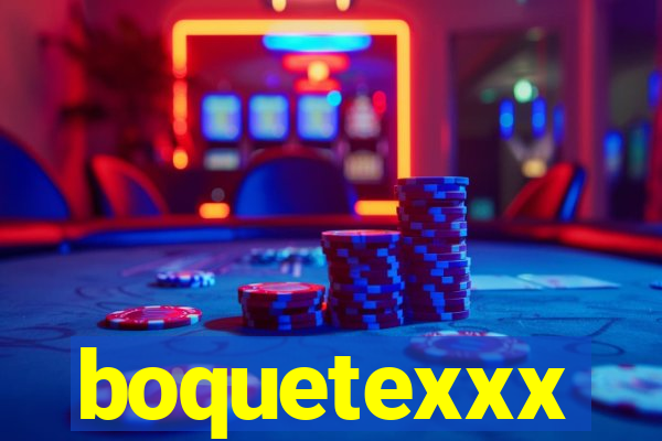 boquetexxx