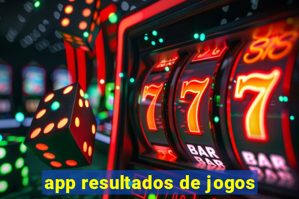 app resultados de jogos