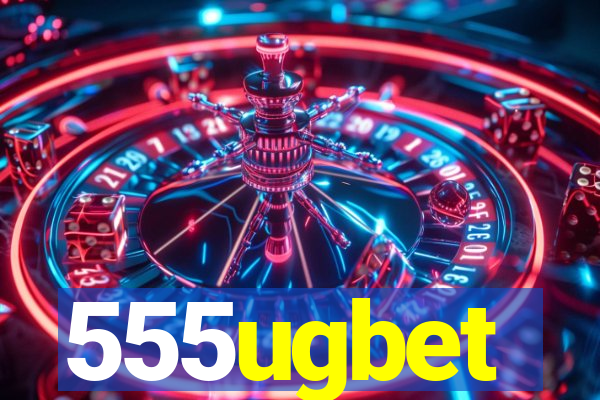 555ugbet