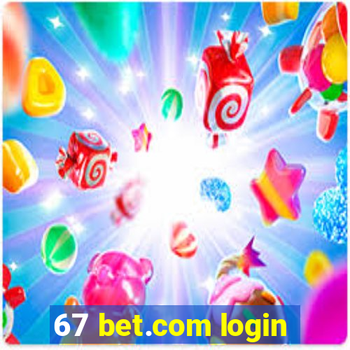 67 bet.com login