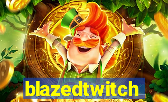 blazedtwitch