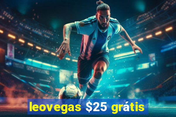 leovegas $25 grátis