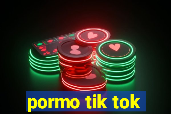 pormo tik tok