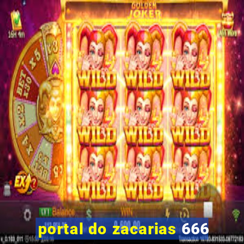 portal do zacarias 666