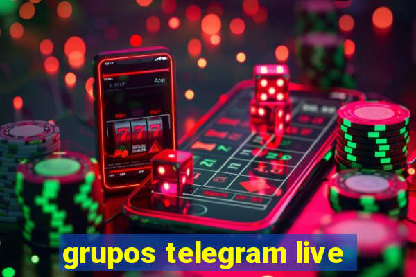 grupos telegram live