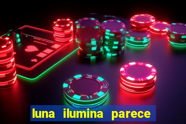 luna ilumina parece com qual perfume importado natura