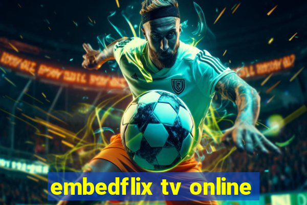 embedflix tv online