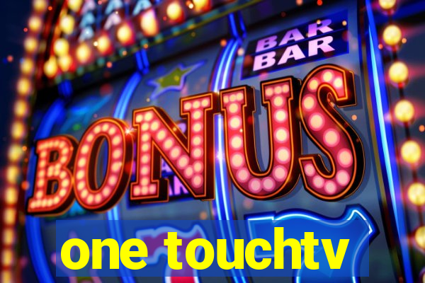 one touchtv