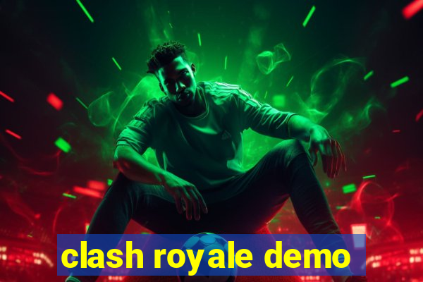 clash royale demo