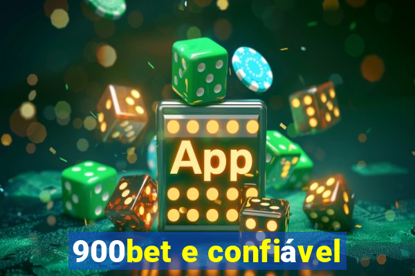 900bet e confiável