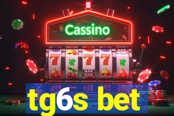 tg6s bet