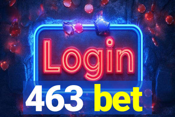 463 bet