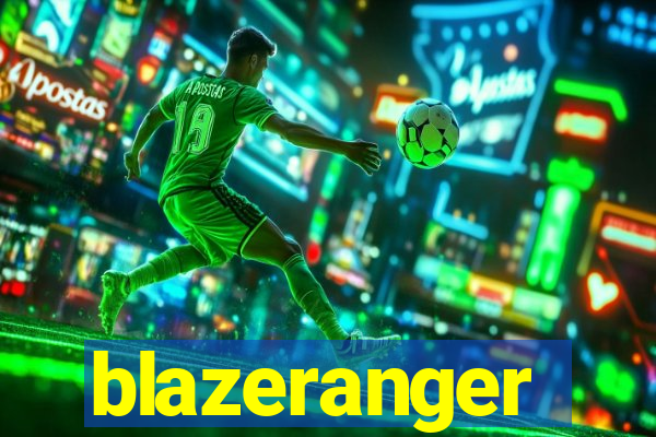 blazeranger