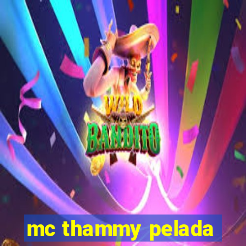 mc thammy pelada