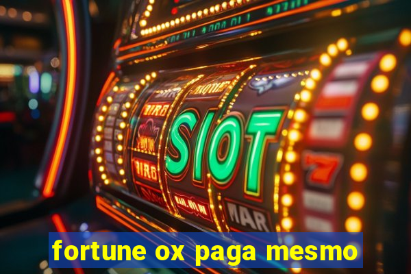 fortune ox paga mesmo