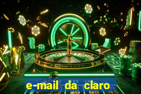 e-mail da claro para enviar comprovante de pagamento