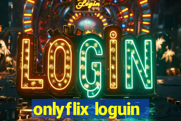 onlyflix loguin