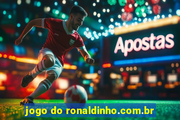 jogo do ronaldinho.com.br