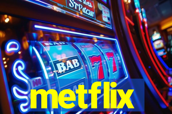 metflix