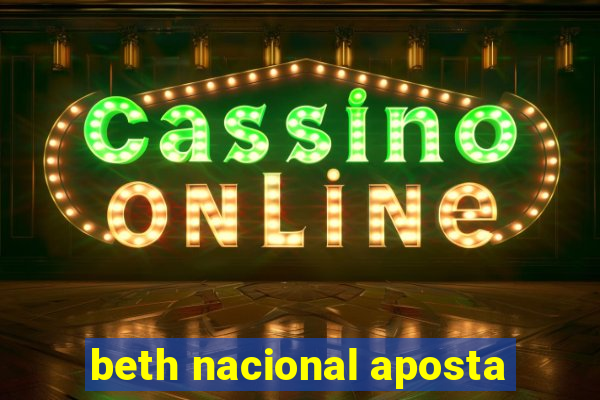 beth nacional aposta