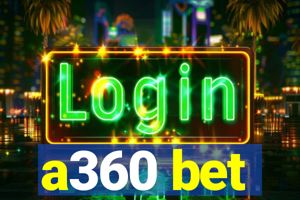 a360 bet