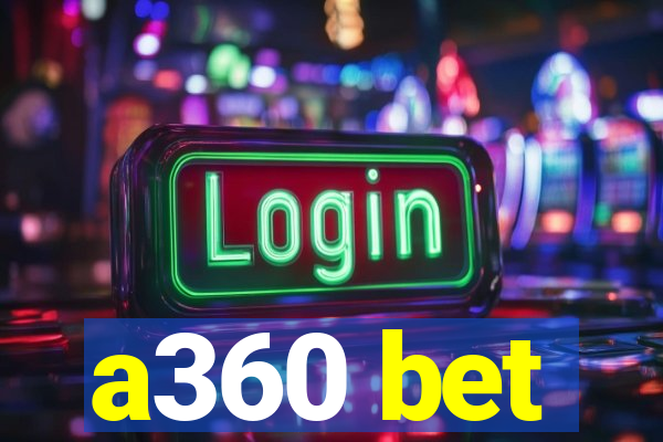 a360 bet