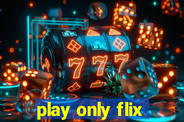 play only flix