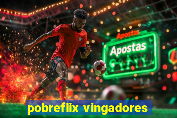 pobreflix vingadores