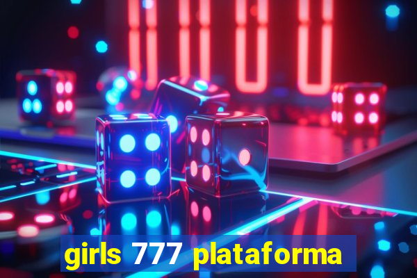 girls 777 plataforma