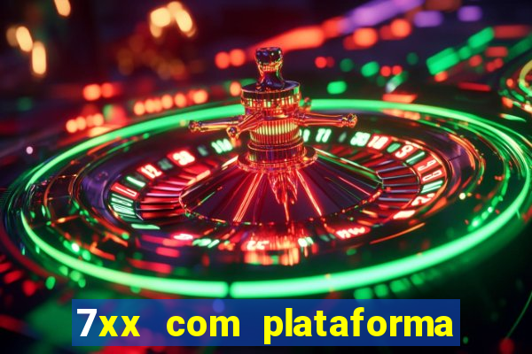 7xx com plataforma de jogos