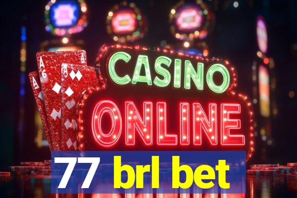 77 brl bet