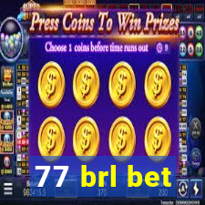 77 brl bet