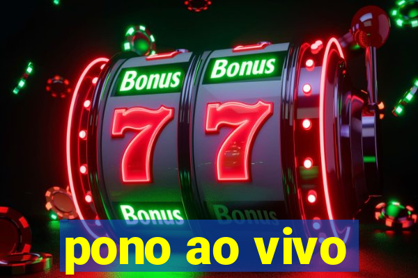 pono ao vivo