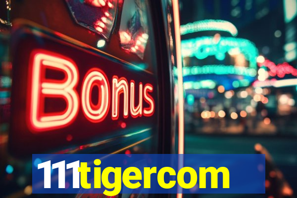 111tigercom