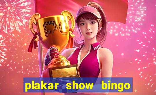 plakar show bingo ao vivo