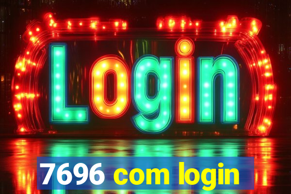 7696 com login