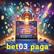 bet03 paga