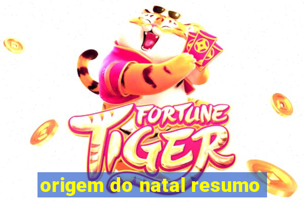 origem do natal resumo