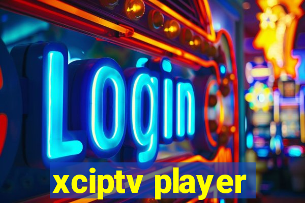 xciptv player