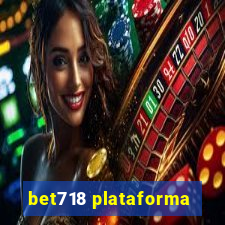 bet718 plataforma